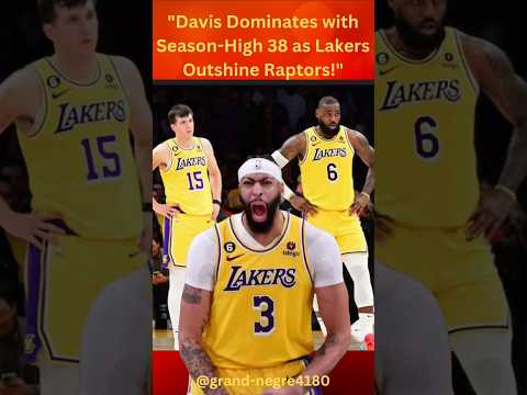 &quot;LeBron &amp; AD Drop 65 Points! Lakers Secure First Road Win vs. Raptors!&quot;